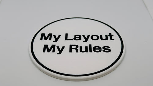 "My Layout My Rules" Coaster