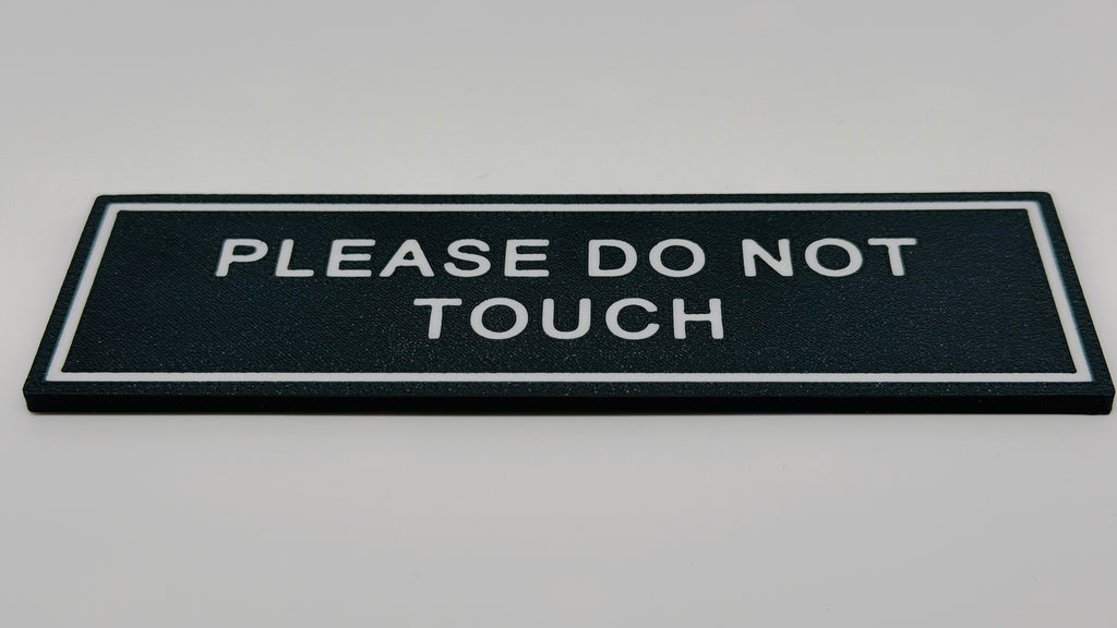 "PLEASE DO NOT TOUCH" Plastic Layout Plaque
