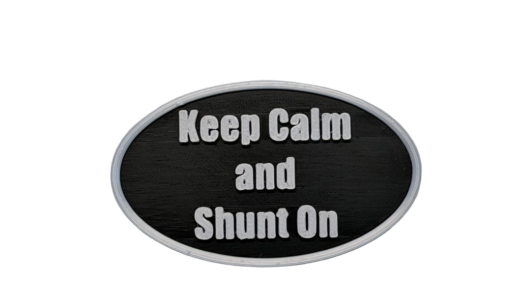 "Keep Calm and Shunt On" Model Railway Oval Plaque