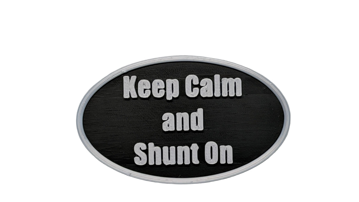 "Keep Calm and Shunt On" Model Railway Oval Plaque