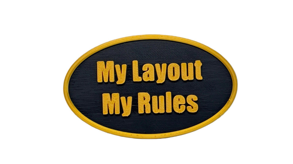 "My Layout My Rules" Model Railway Oval Plaque