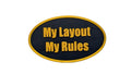 "My Layout My Rules" Model Railway Oval Plaque