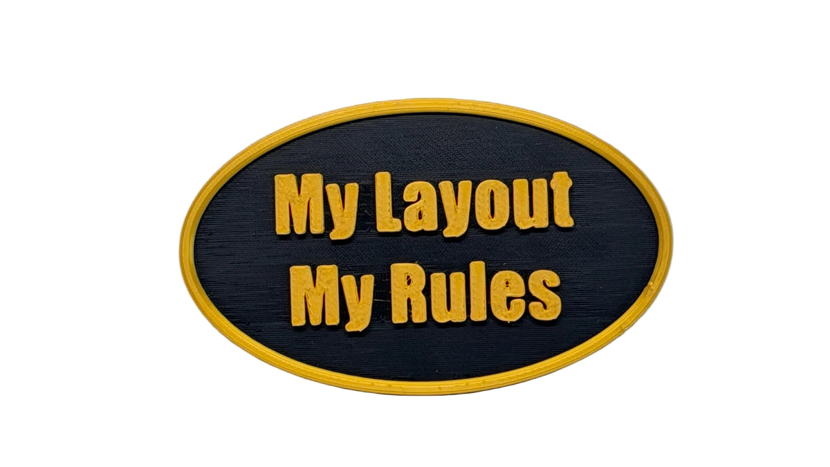 "My Layout My Rules" Model Railway Oval Plaque