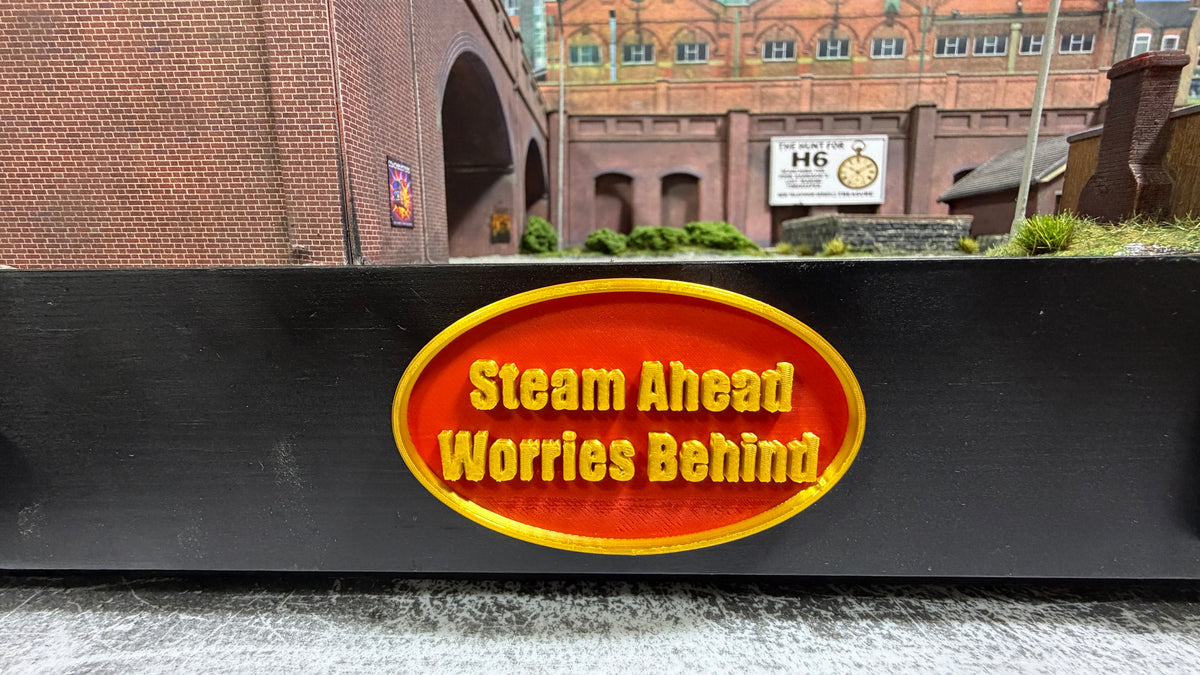"Steam Ahead Worries Behind" Model Railway Oval Plaque